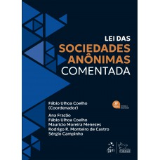 Lei das Sociedades Anônimas Comentada - 3ª Edição 2024