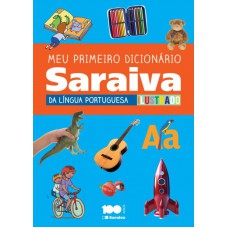 Meu primeiro dicionário Saraiva da língua portuguesa ilustrado - 1º Ano Meu primeiro dicionário Saraiva da língua portuguesa ilustrado - 1º Ano