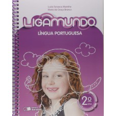 Ligamundo - Português - 2º Ano Ligamundo - Português - 2º Ano