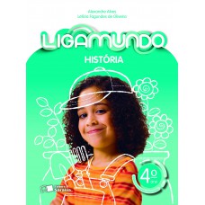 Ligamundo - História - 4º Ano Ligamundo - História - 4º Ano