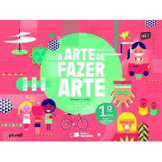 A arte de fazer Arte 1º ano A arte de fazer Arte 1º ano