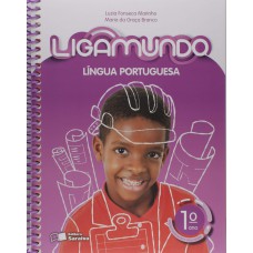 Ligamundo - Português - 1º Ano Ligamundo - Português - 1º Ano