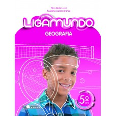 Ligamundo - Geografia - 5º Ano Ligamundo - Geografia - 5º Ano