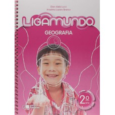Ligamundo - Geografia - 2º ano Ligamundo - Geografia - 2º ano