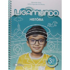 Ligamundo - História - 3º Ano Ligamundo - História - 3º Ano