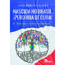 Nascida no Brasil. ¡Pero hija de Cuba! Nascida no Brasil. ¡Pero hija de Cuba!