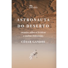 Astronauta do deserto Astronauta do deserto