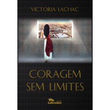 Coragem sem limites Coragem sem limites