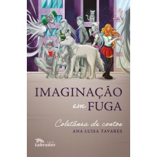 Imaginação em fuga Imaginação em fuga
