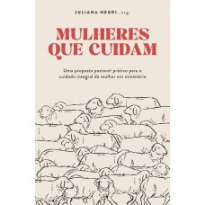 Mulheres que Cuidam Mulheres que Cuidam