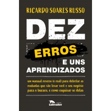 Dez erros e uns aprendizados Dez erros e uns aprendizados