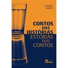 Contos das histórias, estórias dos contos Contos das histórias, estórias dos contos