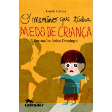 O menino que tinha medo de criança O menino que tinha medo de criança