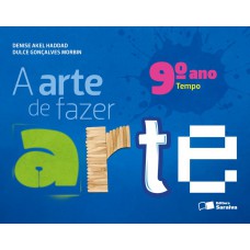 A arte de fazer arte - 9º ano A arte de fazer arte - 9º ano