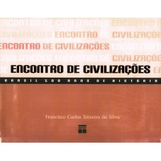 Encontro de civilizações - Brasil 500 anos Encontro de civilizações - Brasil 500 anos