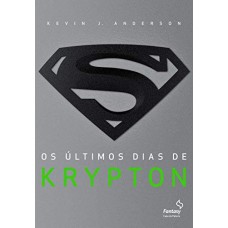 Os últimos dias de Krypton Os últimos dias de Krypton