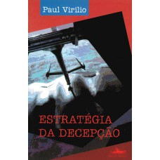 A estratégia da decepção A estratégia da decepção