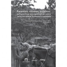 Parentes, vitimas, sujeitos