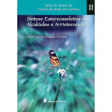 Síntese estereosseletiva de alcalóides e n-heterociclos Síntese estereosseletiva de alcalóides e n-heterociclos