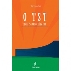 O TST - frente a terceirização O TST - frente a terceirização