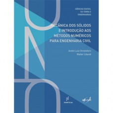 Mecânica dos sólidos e introdução aos métodos numéricos para engenharia civil Mecânica dos sólidos e introdução aos métodos numéricos para engenharia civil