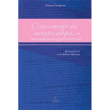 O nascimento da metapsicologia O nascimento da metapsicologia