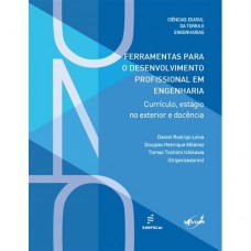 Ferramentas para o desenvolvimento profissional em engenharia - Currículo, estágio no exterior e docência Ferramentas para o desenvolvimento profissional em engenharia - Currículo, estágio no exterior e docência