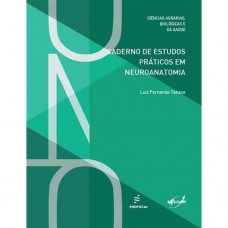 Caderno de estudos práticos em neuroanatomia Caderno de estudos práticos em neuroanatomia