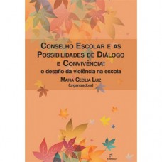 Conselho escolar e as possibilidades de diálogo e convivência