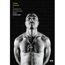 Tupac Shakur: A biografia autorizada Tupac Shakur: A biografia autorizada