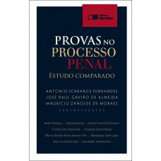 Provas no processo penal: Estudo comparado - 1ª edição de 2011