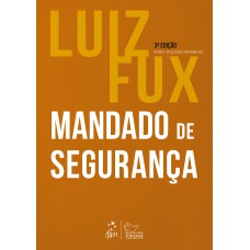 Mandado de Segurança - 3ª Edição 2024
