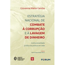 Estratégia Nacional de Combate à corrupção e à Lavagem de Dinheiro Estratégia Nacional de Combate à corrupção e à Lavagem de Dinheiro