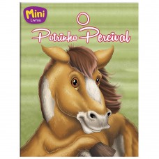 Mini - Animais: Potrinho Percival, O