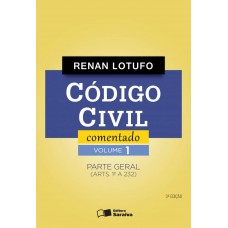 Código civil comentado - Volume 1 - 3ª edição de 2012