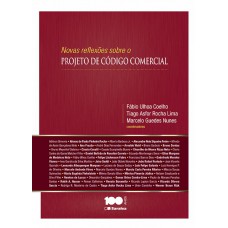 Novas reflexões sobre o projeto de código comercial - 1ª edição de 2015 Novas reflexões sobre o projeto de código comercial - 1ª edição de 2015
