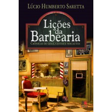 Lições da barbearia: crônica de gols, cestas e nocautes