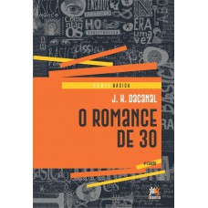 O romance de 30 O romance de 30