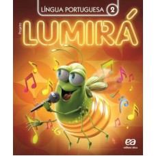 Projeto Lumirá - Língua Portuguesa - 2º Ano Projeto Lumirá - Língua Portuguesa - 2º Ano