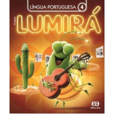 Projeto Lumirá - Língua Portuguesa - 4º Ano Projeto Lumirá - Língua Portuguesa - 4º Ano