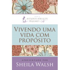 Vivendo uma vida com propósito