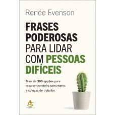 Frases poderosas para lidar com pessoas difíceis Frases poderosas para lidar com pessoas difíceis