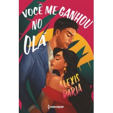 Você me ganhou no olá