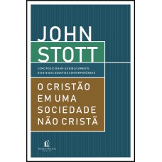 O cristão em uma sociedade não cristã O cristão em uma sociedade não cristã