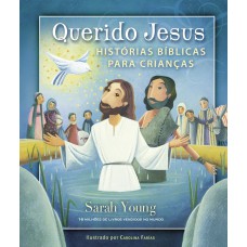 Querido Jesus: Histórias bíblicas para crianças