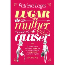 Lugar de mulher é onde ela quiser