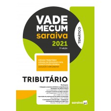 Vade Mecum Tributário - 5 ª Edição 2021 Vade Mecum Tributário - 5 ª Edição 2021
