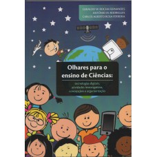 Olhares para o ensino de Ciências: tecnologias digitais, atividades investigativas, concepções e argumentação