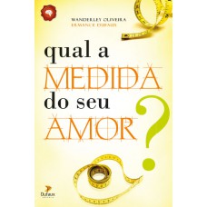 Qual a medida do seu amor?