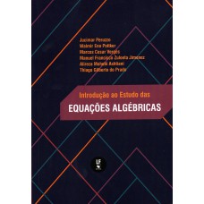 Introdução ao Estudo das Equações Algébricas